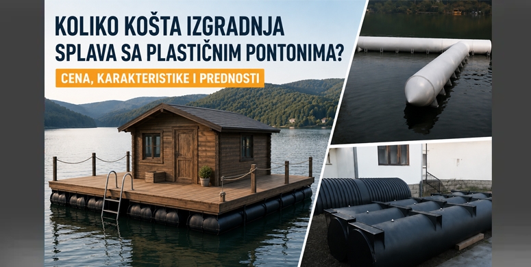 Koliko kosta izgradnja splava sa plasticnim pontonima