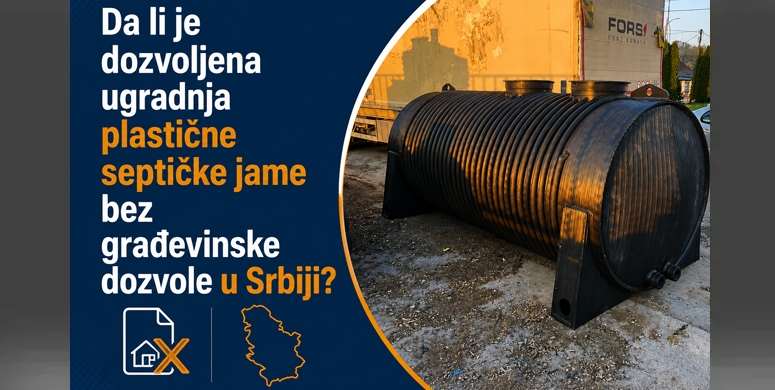 Da li je dozvoljena ugradnja plasticne septicke jame bez gradjevinske dozvole u srbiji
