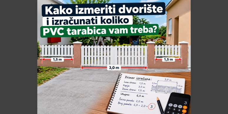 Kako izmeriti dvoriste i izracunati koliko pvc tarabica vam treba