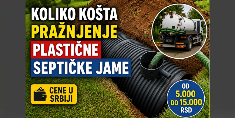 Koliko kosta praznjenje plasticne septicke jame u srbiji sta utice na cenu