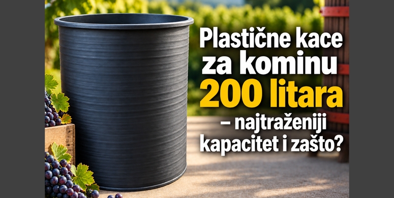 Plasticne kace za kominu 200 litara najtrazeniji kapacitet i zasto