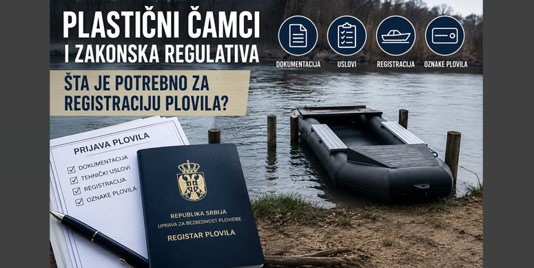 Plasticni camci i zakonska regulativa sta je potrebno za registraciju plovila