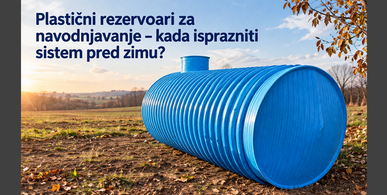 Plasticni rezervoari za navodnjavanje kada isprazniti sistem pred zimu