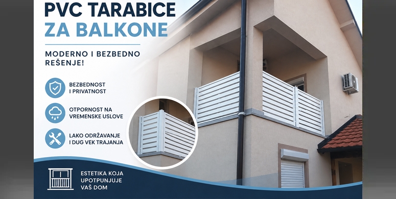 Pvc tarabice za balkone moderno i bezbedno resenje