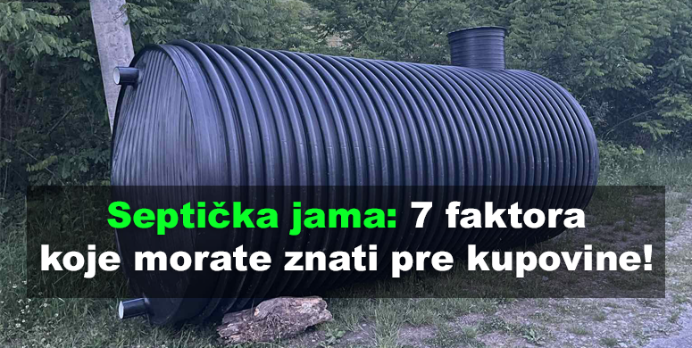 Septicka jama 7 faktora koje morate znati pre kupovine